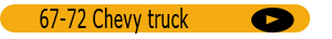67-72 chevy truck
